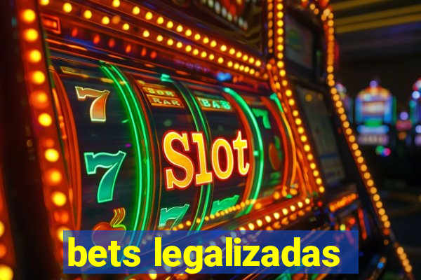 bets legalizadas